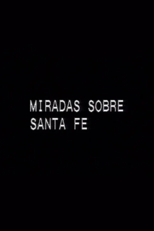 Miradas sobre Santa Fe