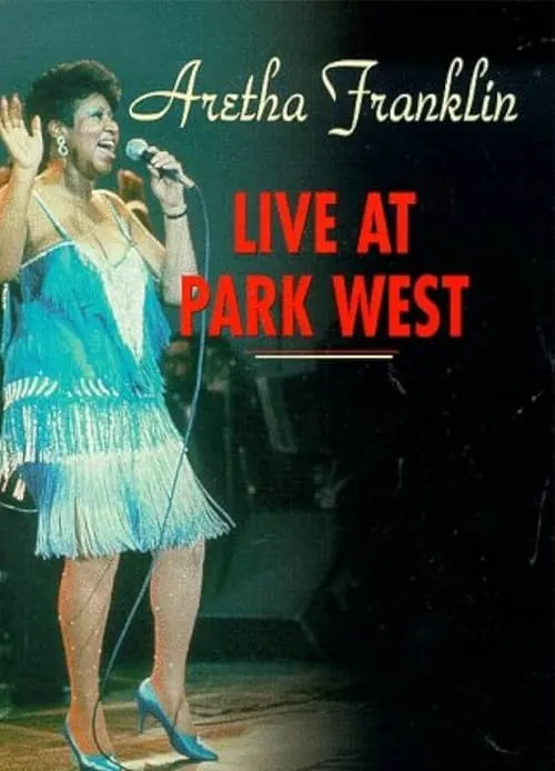 Aretha Franklin - Live at Park West 1985 (movie)