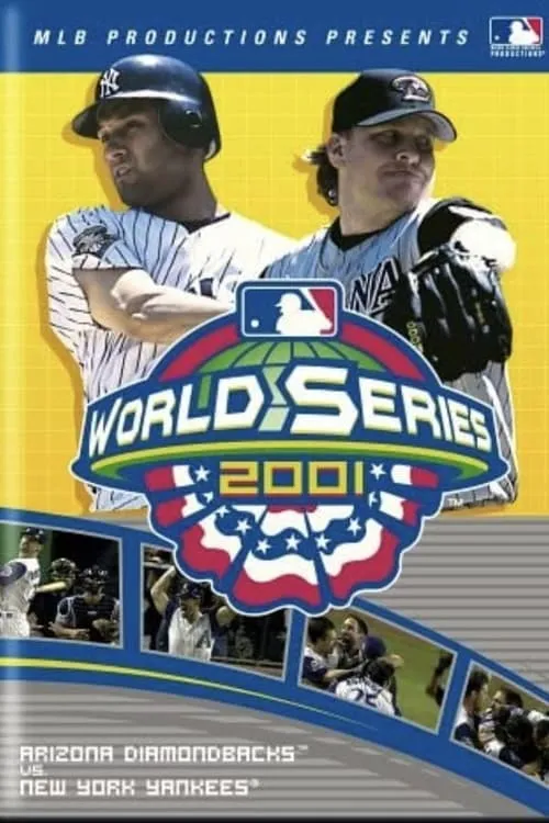 2001 Arizona Diamondbacks: The Official World Series Film (movie)