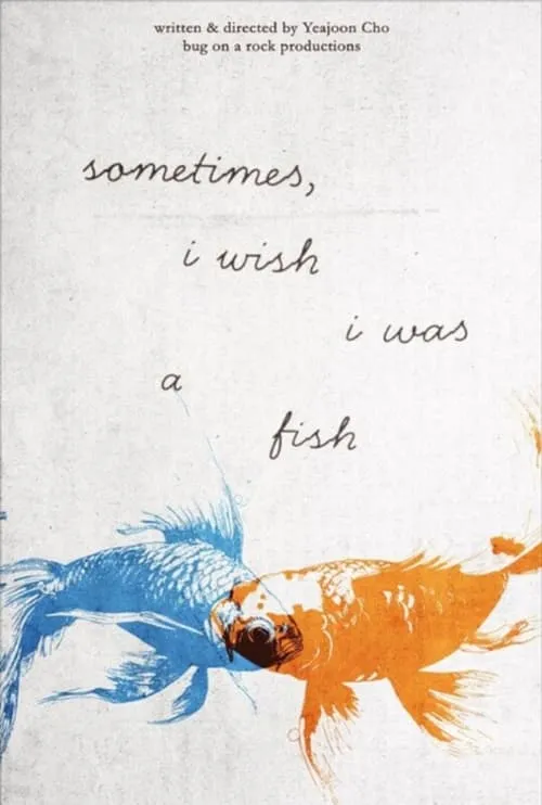 Sometimes, i wish i was a fish (movie)