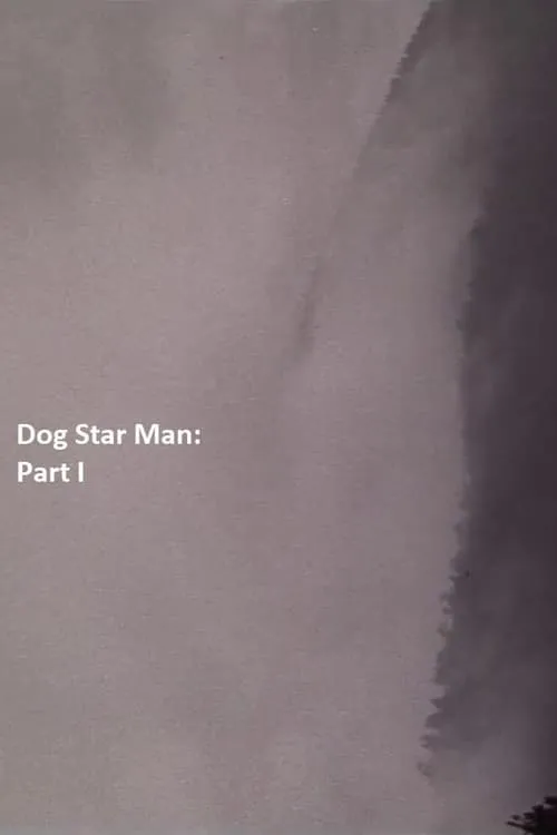 Dog Star Man: Part I (movie)