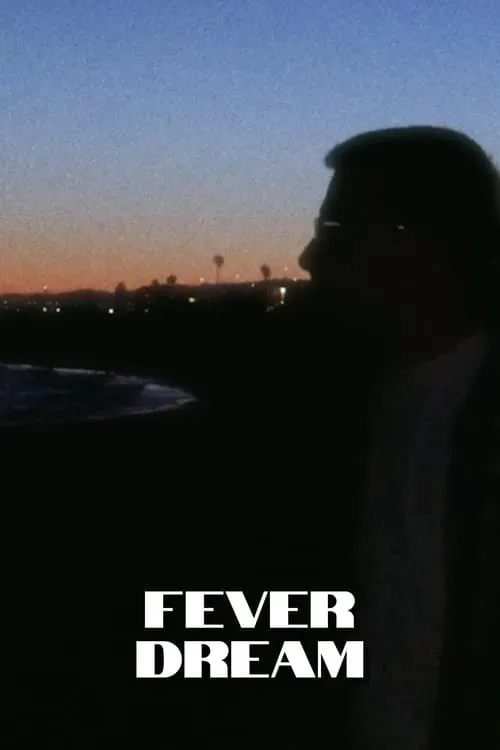 Fever dream (movie)