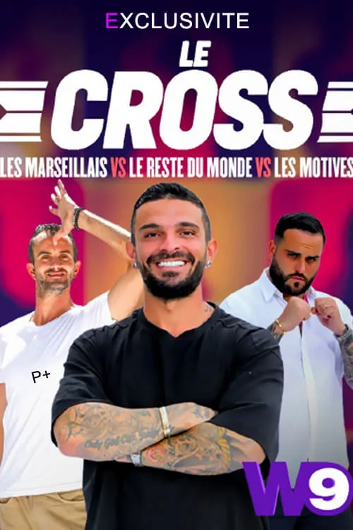 Le Cross : Les Marseillais VS Le Reste du Monde VS Les Motivés (сериал)