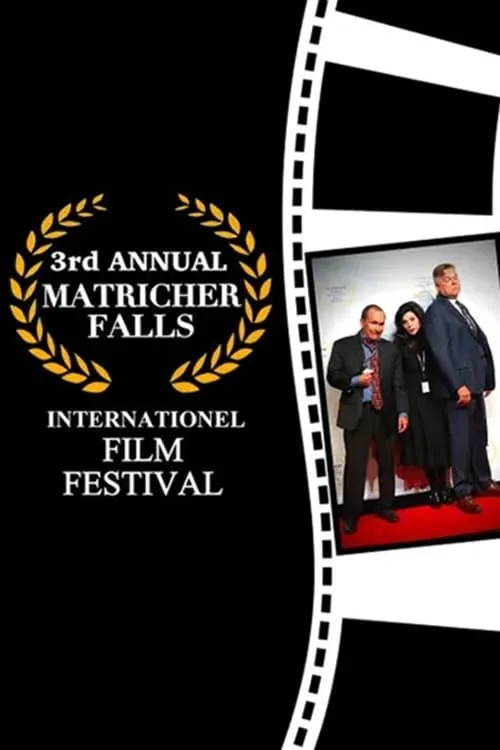 3rd Annual Matricher Falls Internationel Film Festival (movie)