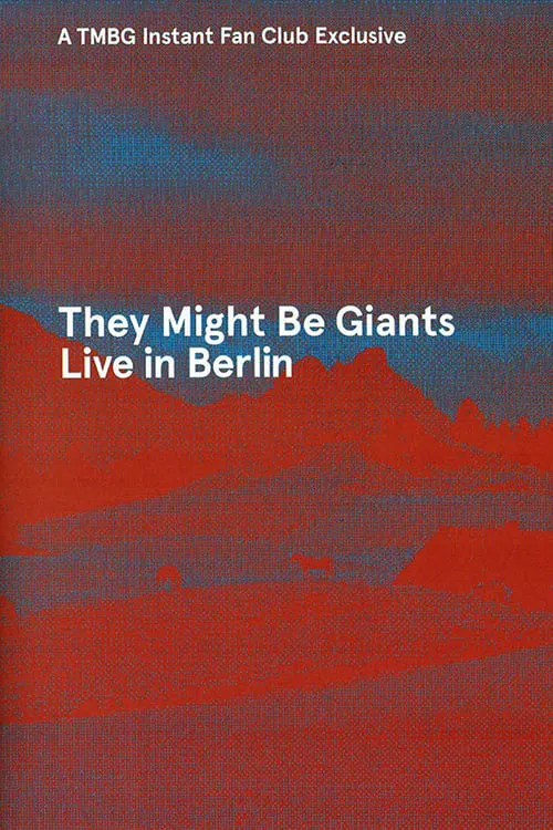 They Might Be Giants: Live in Berlin 2013 (movie)