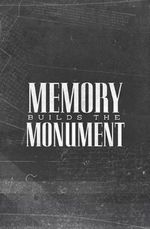 Memory Builds The Monument (movie)