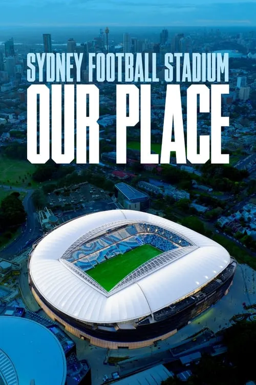 Sydney Football Stadium: Our Place (movie)