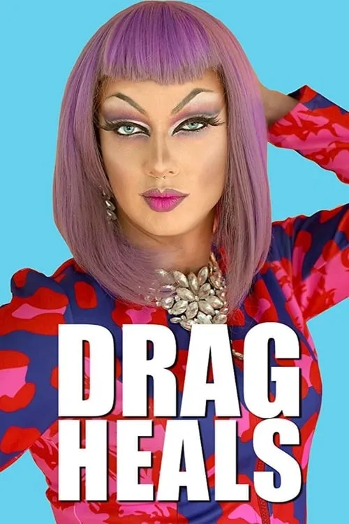 Drag Heals (сериал)