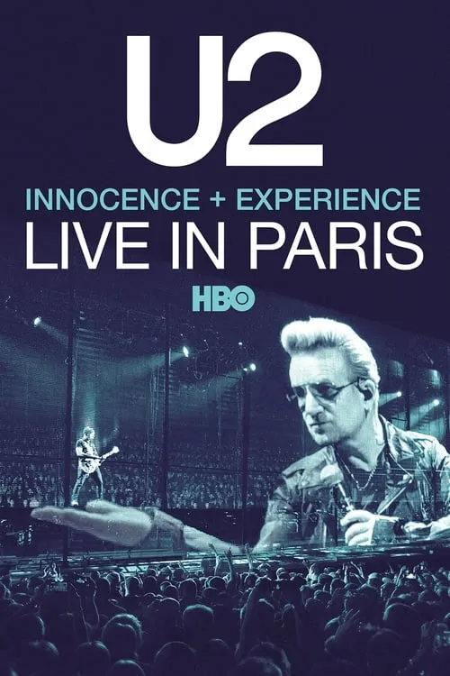 U2: iNNOCENCE + eXPERIENCE Live in Paris - 06/12/2015 (movie)