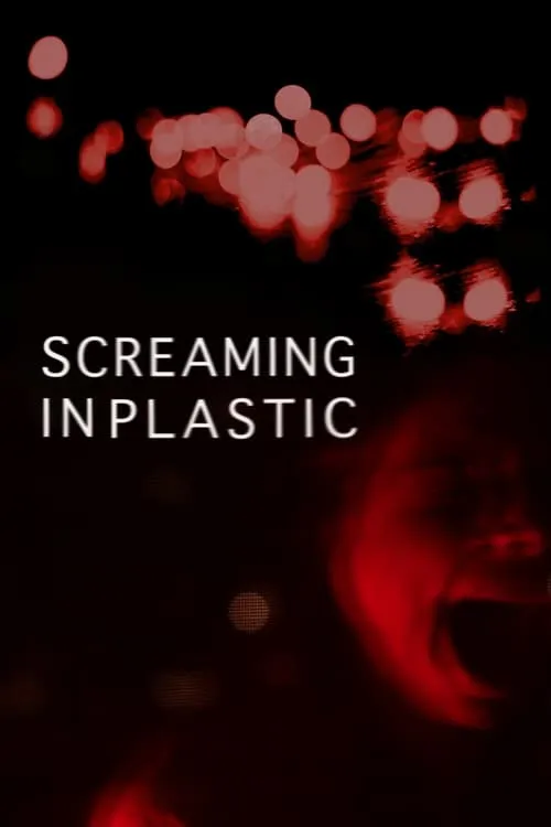 Screaming in Plastic (movie)