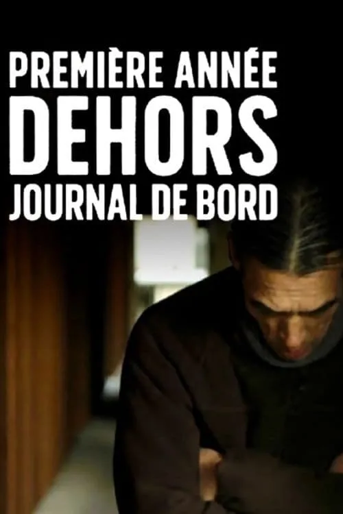 Première année dehors, journal de bord