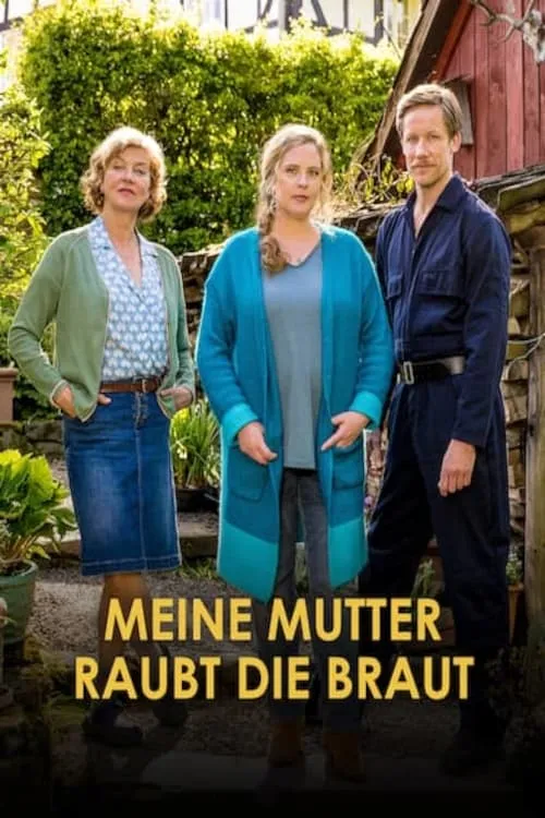 Meine Mutter raubt die Braut (movie)