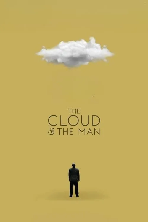 The Cloud & the Man (movie)