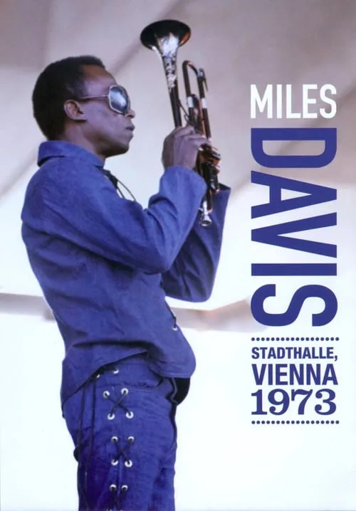 Miles Davis: Stadthalle, Vienna 1973 (movie)