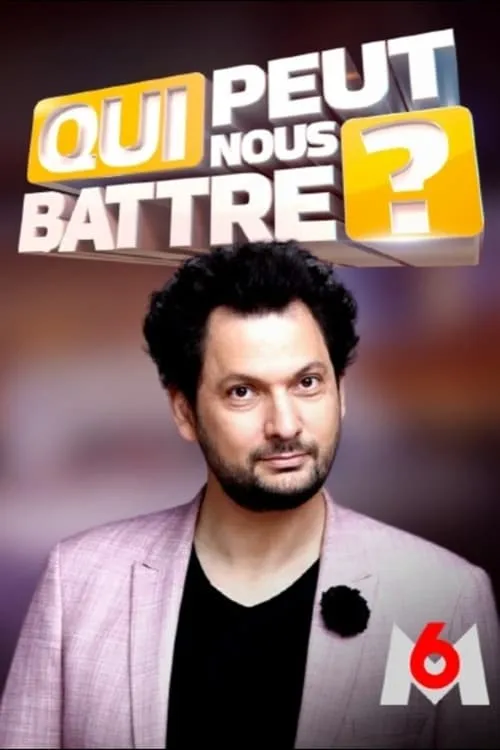 Qui peut nous battre ? (сериал)