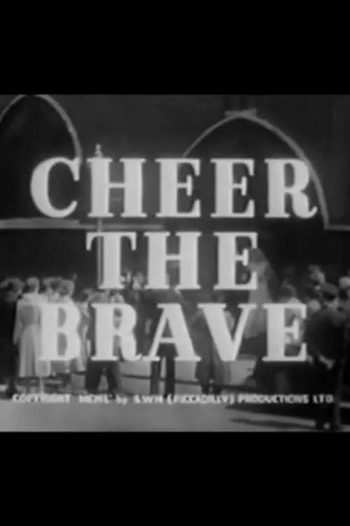 Cheer the Brave (movie)