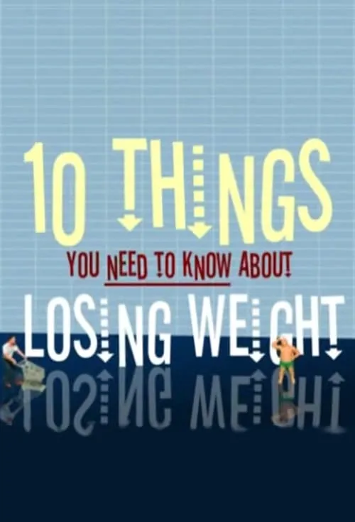 10 Things You Need to Know About Losing Weight (movie)