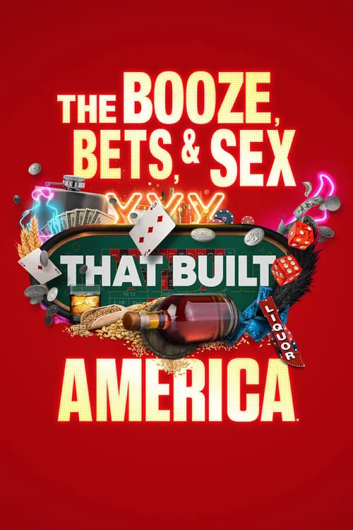 The Booze, Bets and Sex That Built America (сериал)