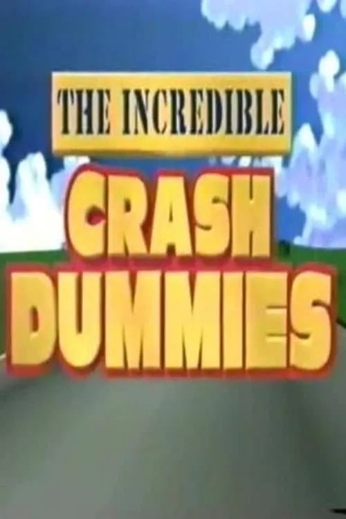 The Incredible Crash Dummies (movie)