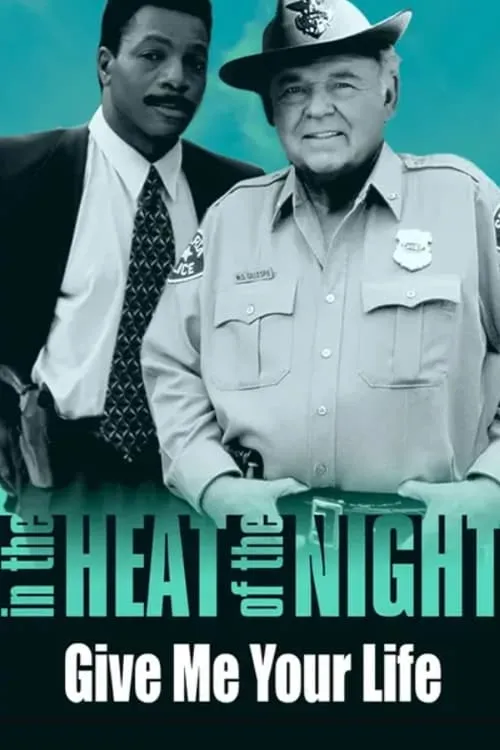 In the Heat of the Night: Give Me Your Life (movie)