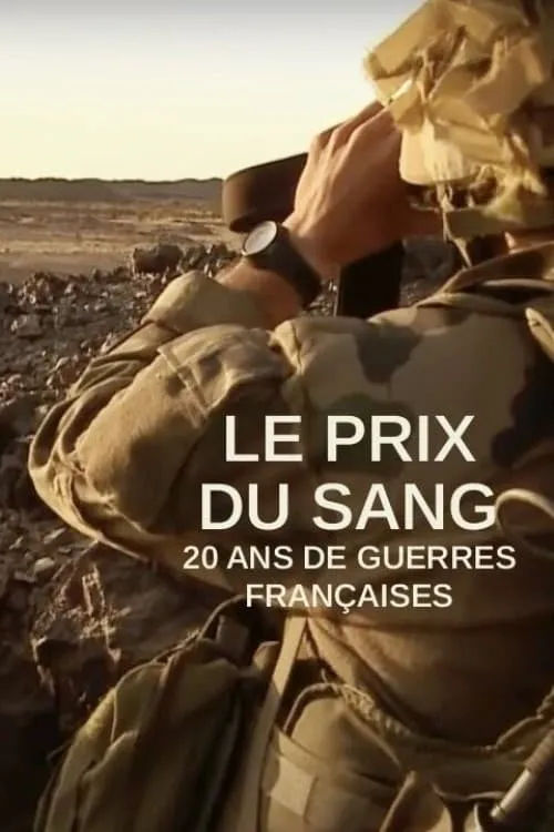 Le Prix du sang : 20 ans de guerres françaises (фильм)