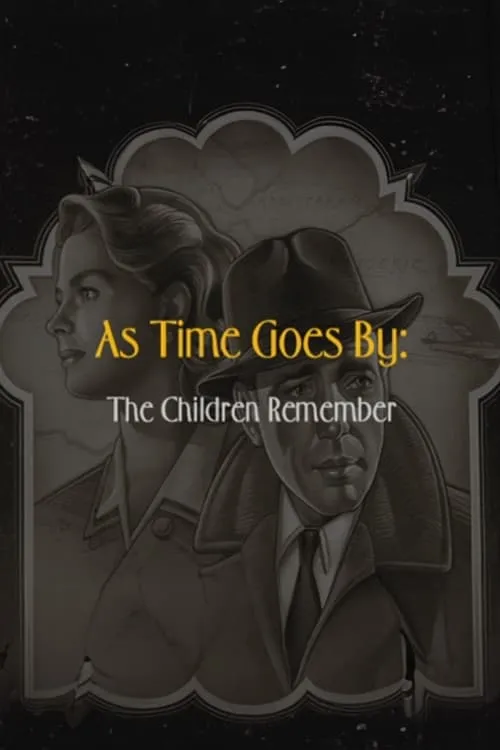 As Time Goes By: The Children Remember (movie)