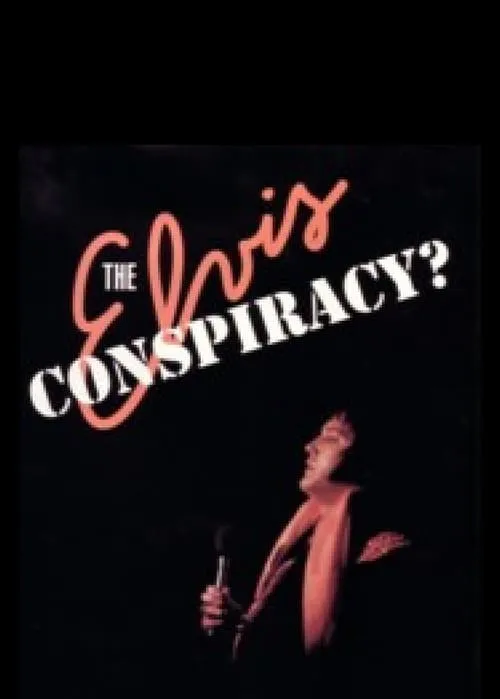 The Elvis Conspiracy