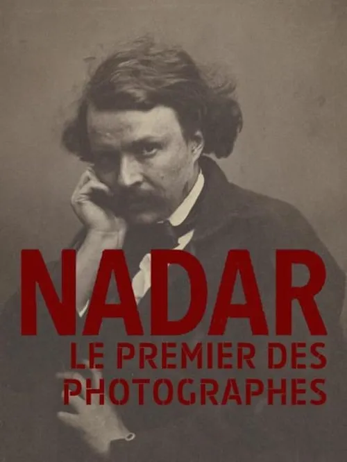 Nadar, le premier des photographes (movie)