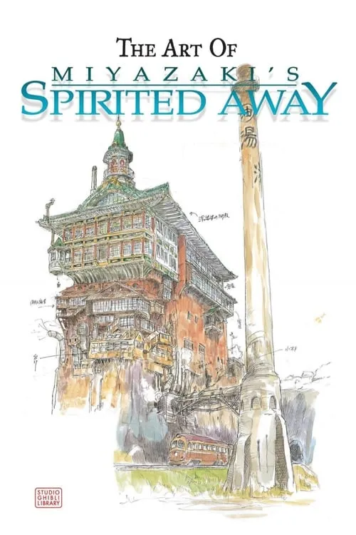 The Art of 'Spirited Away' (movie)