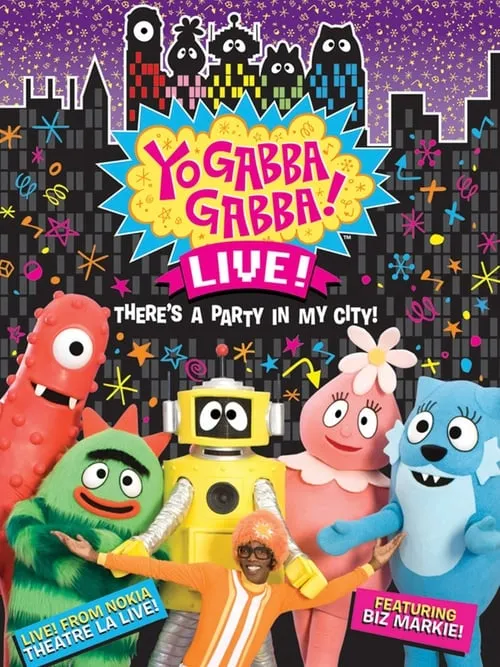 Yo Gabba Gabba: There's a Party in My City! Live Concert (movie)