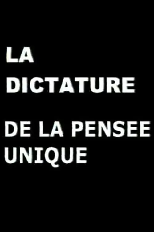 La Dictature de la pensée unique (movie)