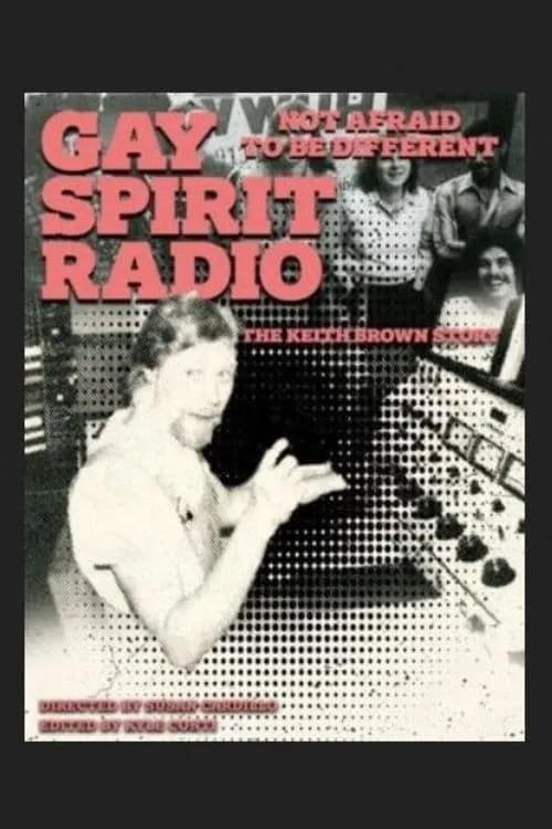 Gay Spirit Radio: Not Afraid To Be Different—The Keith Brown Story (movie)