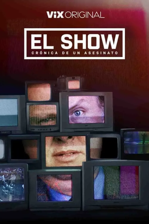 El show: crónica de un asesinato (сериал)