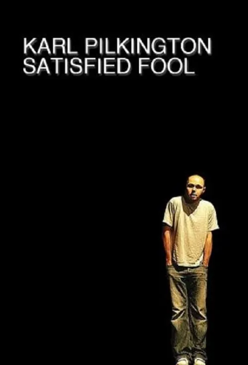 Karl Pilkington: Satisfied Fool (movie)