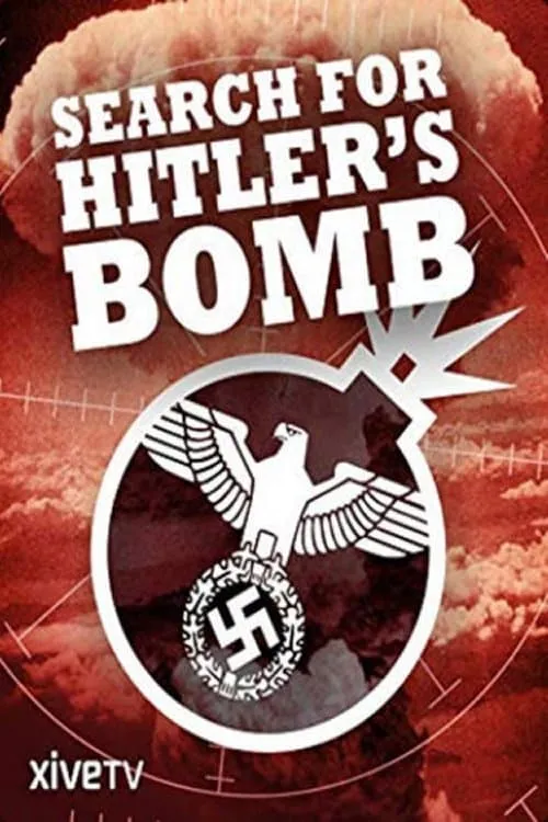 The Search for Hitler's Bomb (movie)