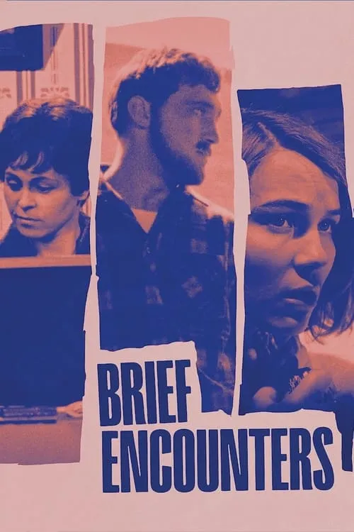 Brief Encounters