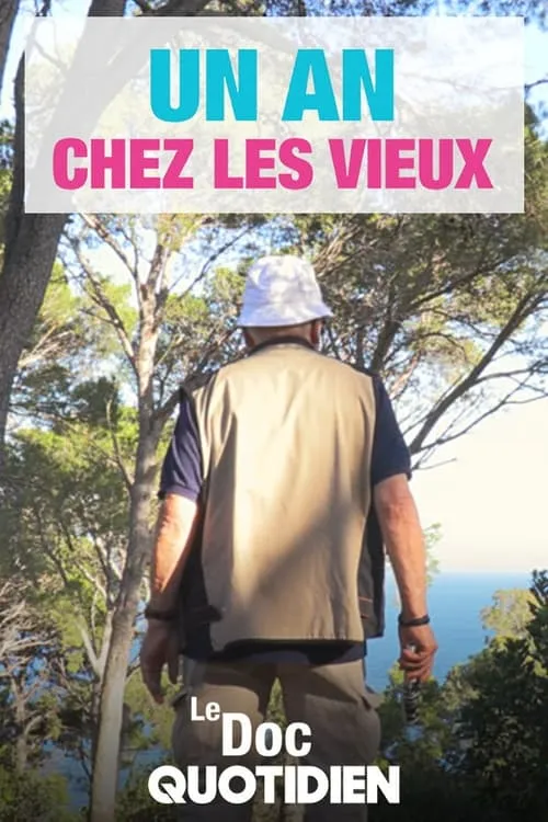 Le doc Quotidien - Un an chez les vieux (movie)