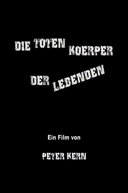 Die toten Körper der Lebenden (movie)