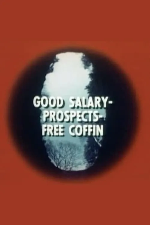 Good Salary, Prospects, Free Coffin (movie)