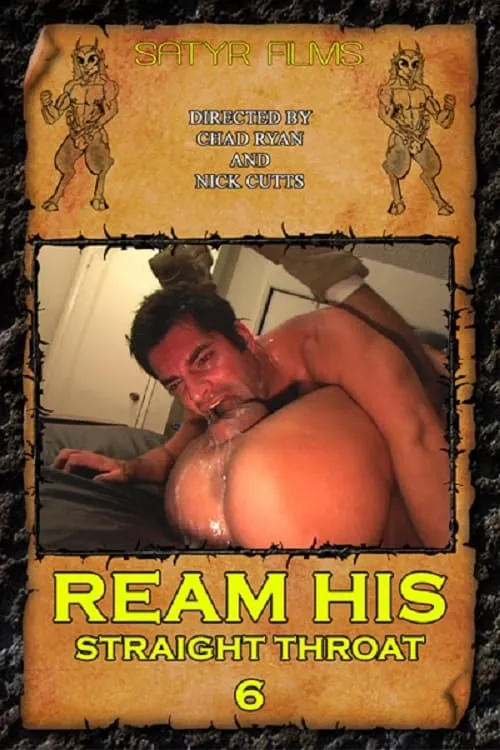 Ream His Straight Throat 6 (фильм)