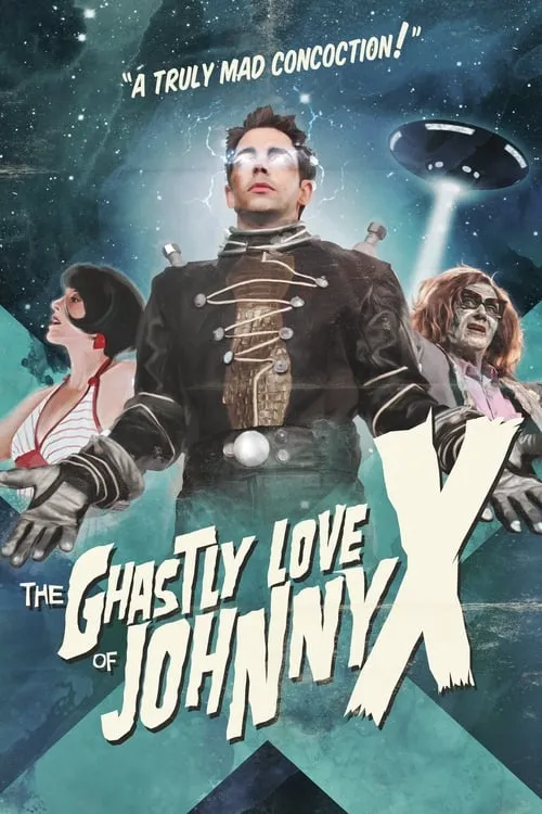 The Ghastly Love of Johnny X (movie)