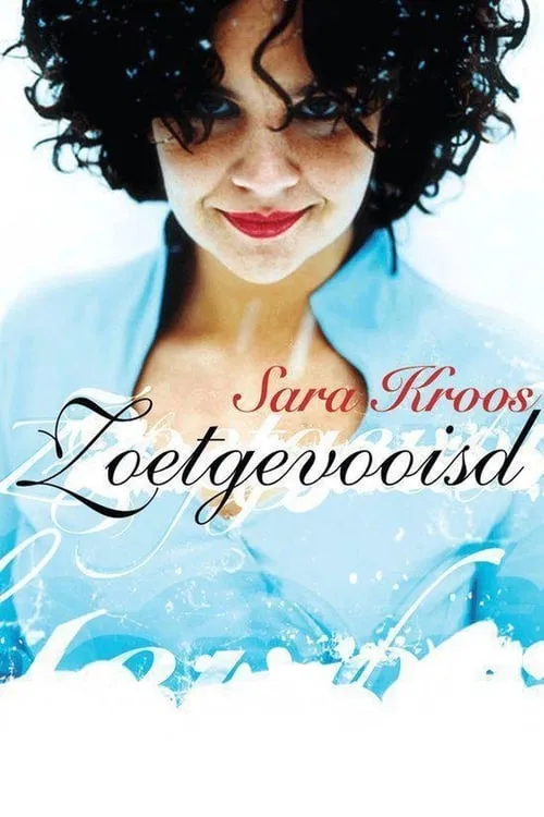 Sara Kroos: Zoetgevooisd (movie)