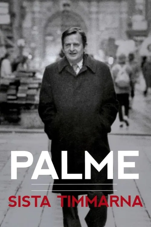 Palme - sista timmarna (movie)