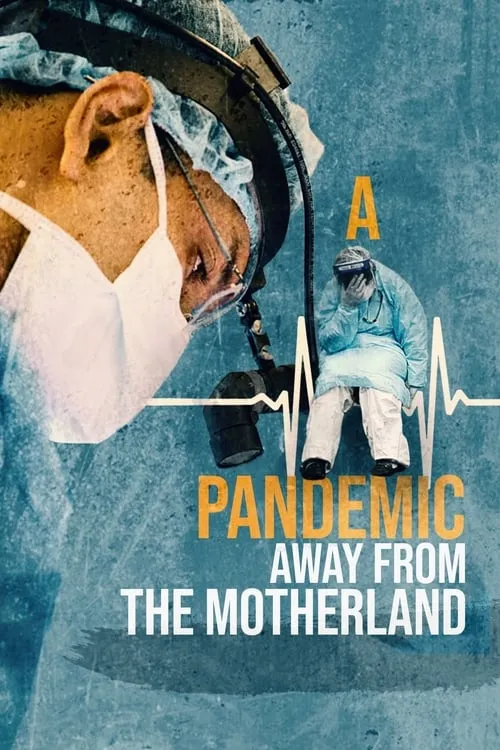 A Pandemic: Away from the Motherland (movie)