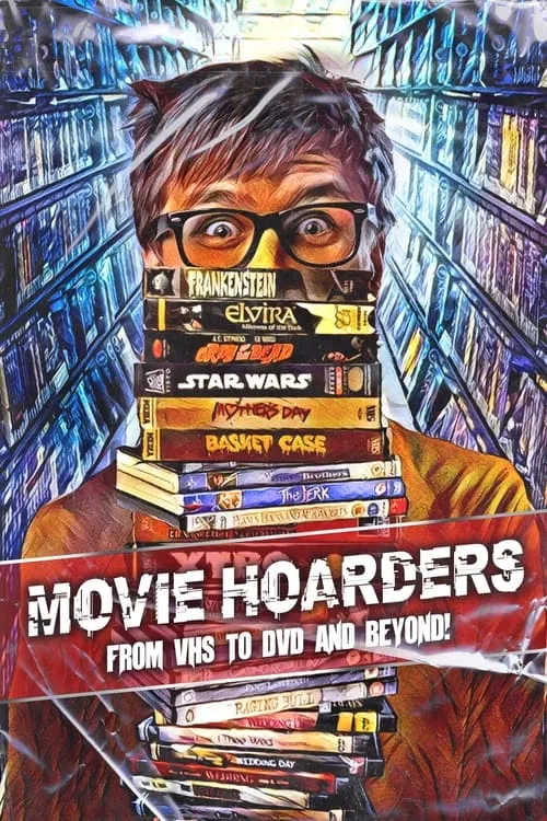 Movie Hoarders: From VHS to DVD and Beyond! (фильм)