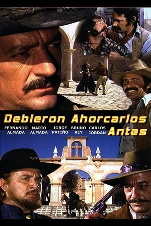 Debieron ahorcarlos antes (фильм)