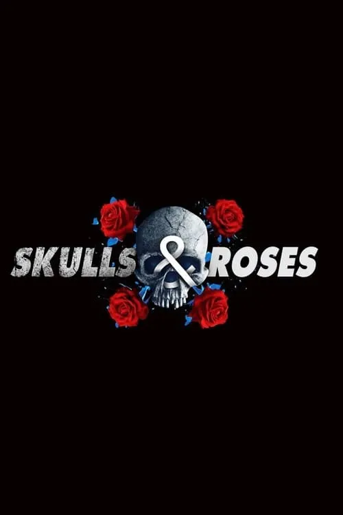 Skulls & Roses (сериал)