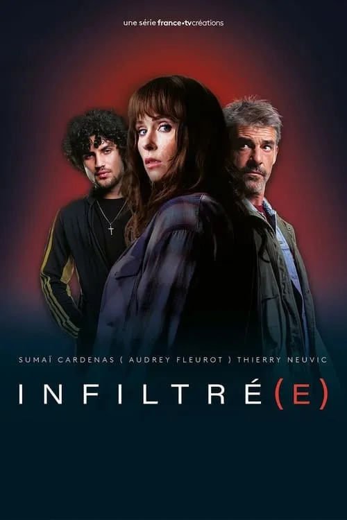 Infiltré(e) (сериал)