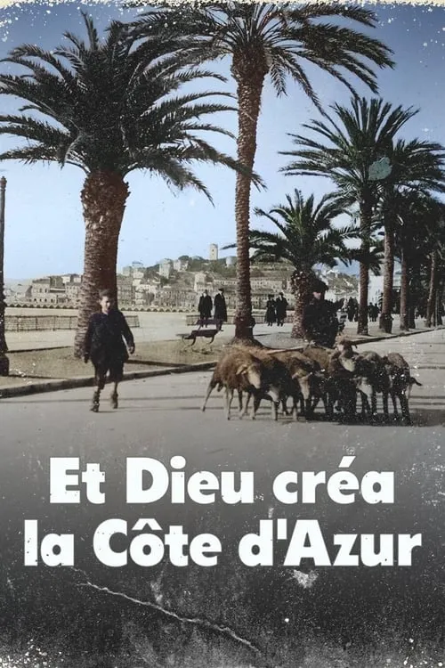 Et Dieu créa la Côte d'Azur