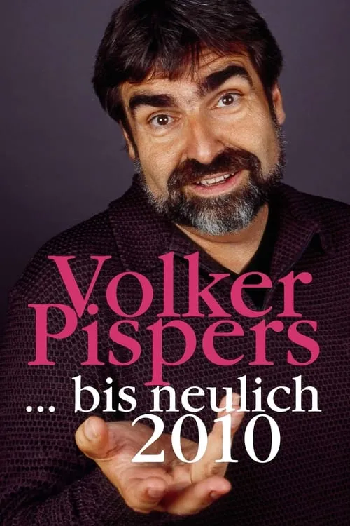 Volker Pispers - ... bis neulich 2010